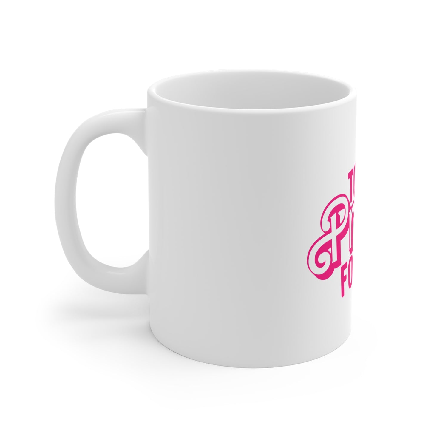 Too Pretty for Fiat Mug 11oz