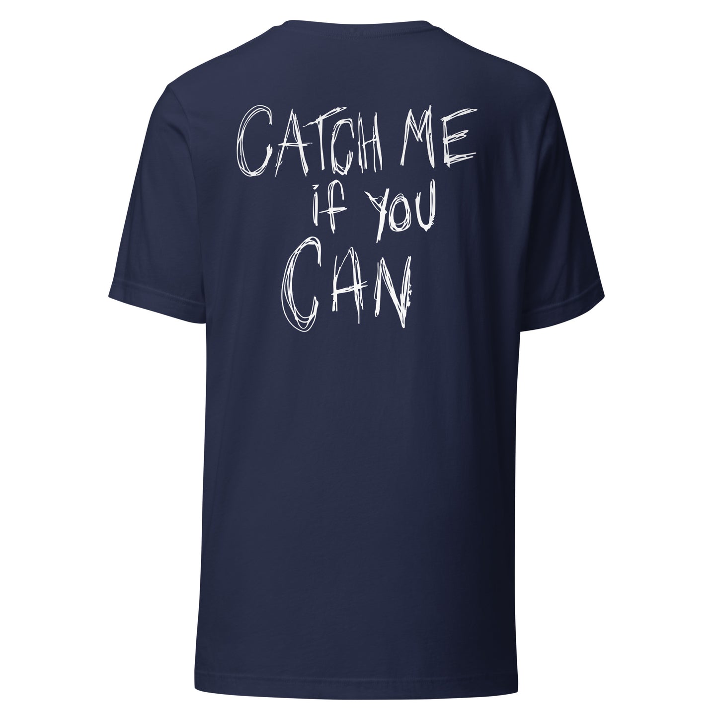 Navy blue t-shirt with 'Catch Me If You Can' text on the back against a white background