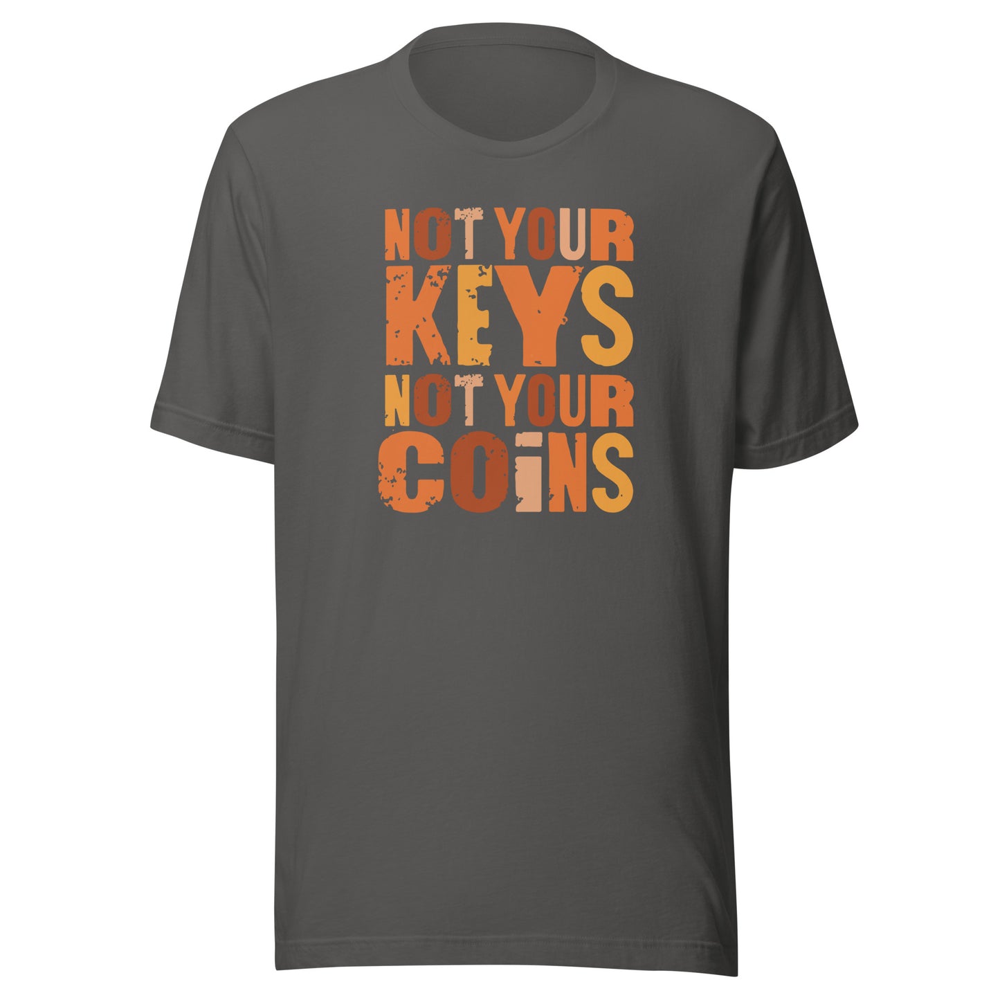 Gray t-shirt with 'Not Your Keys, Not Your Coins' text in orange on a white background