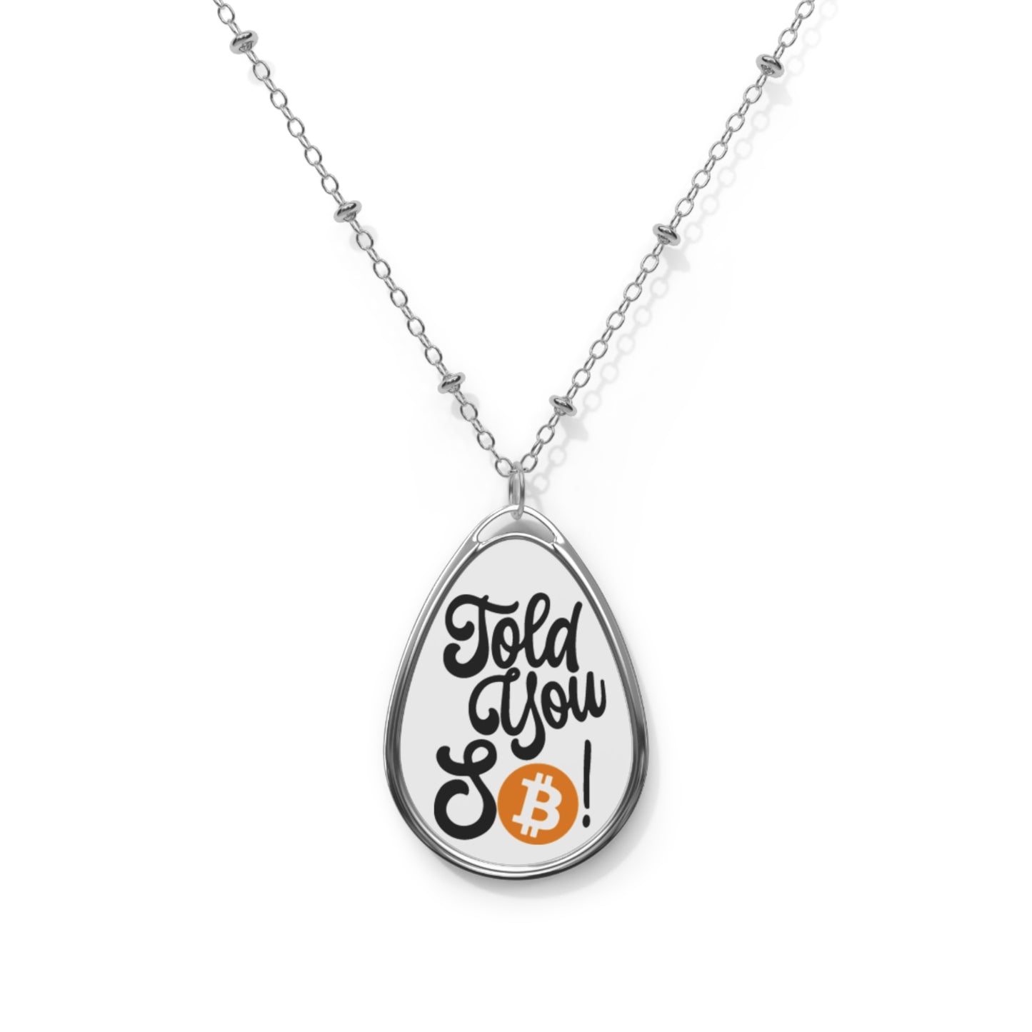 Told You So! Bitcoin Necklace