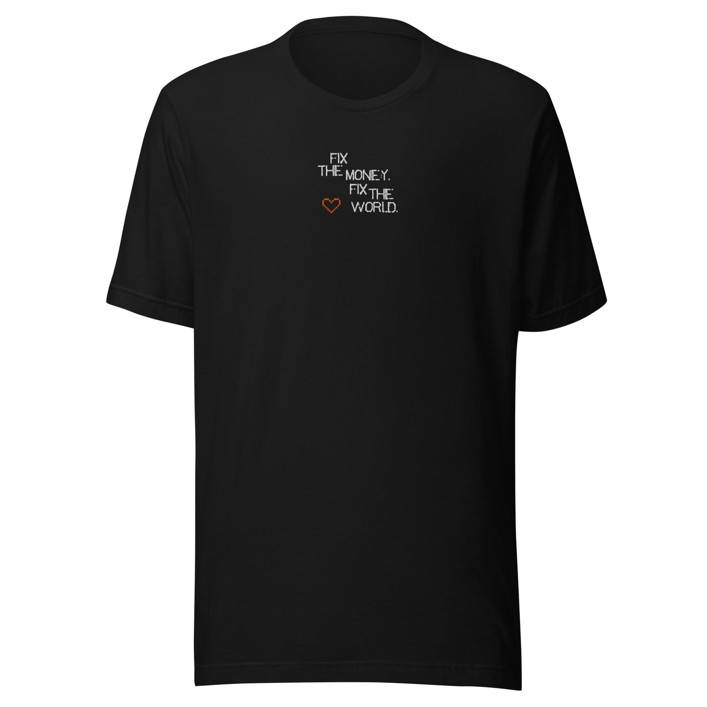 Black t-shirt with text fix the money. fix the world. and heart design on a white background