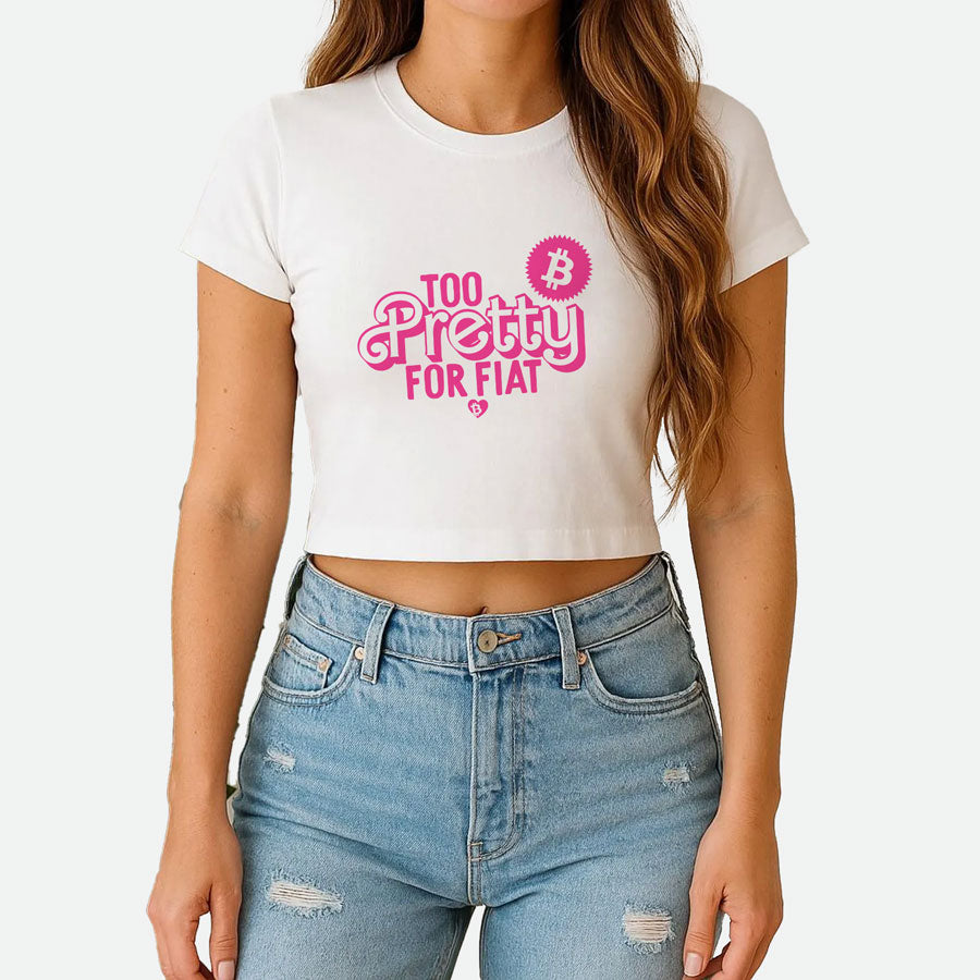 Too Pretty for Fiat Baby Tee Crop Top