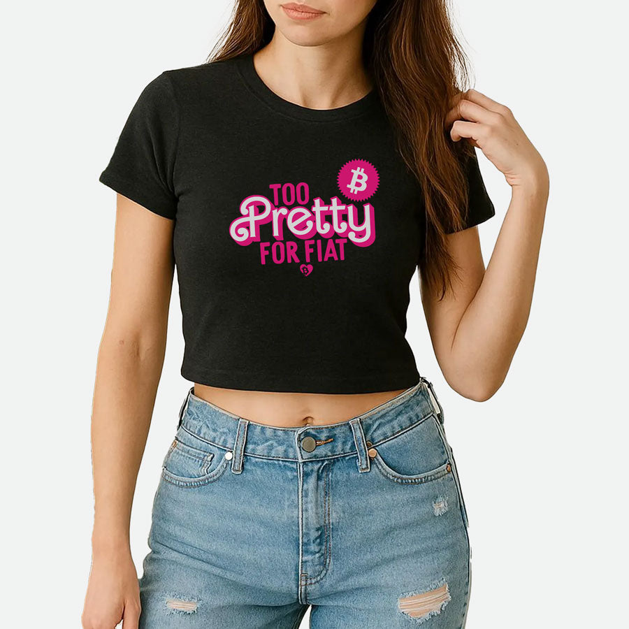 Too Pretty for Fiat Baby Tee Crop Top