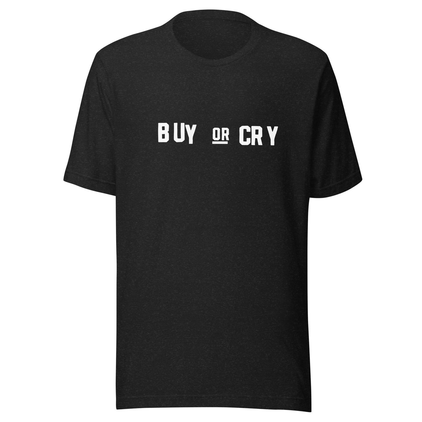 Black t-shirt with 'BUY OR CRY' text on a white background