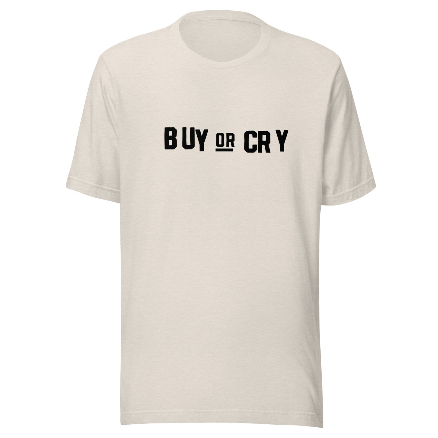 Beige t-shirt with 'BUY OR CRY' text on a white background