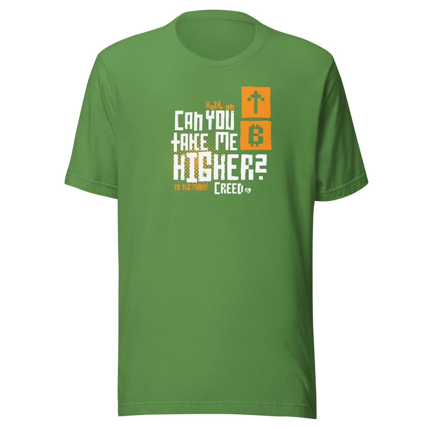 Green t-shirt with text design can. you take me higher? on a white background