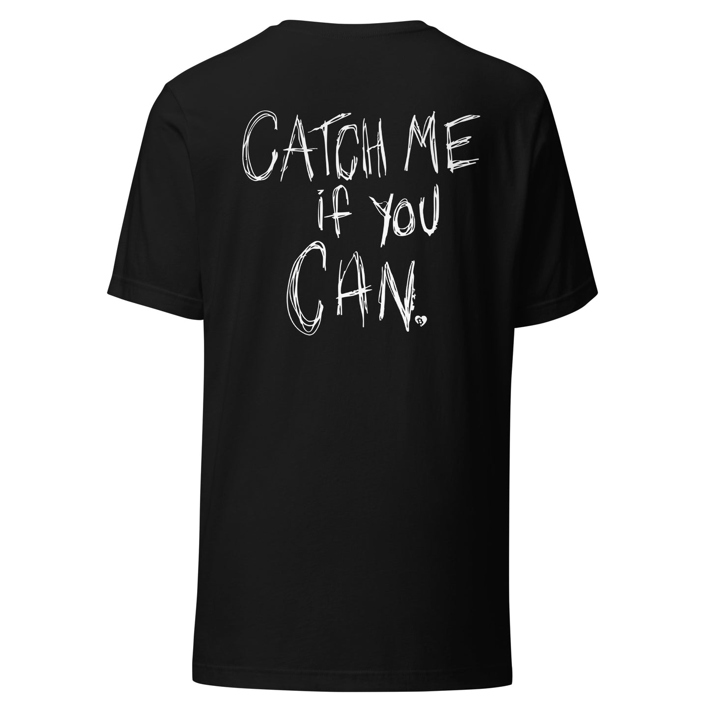 Black t-shirt with 'Catch Me If You Can' text on the back against a white background