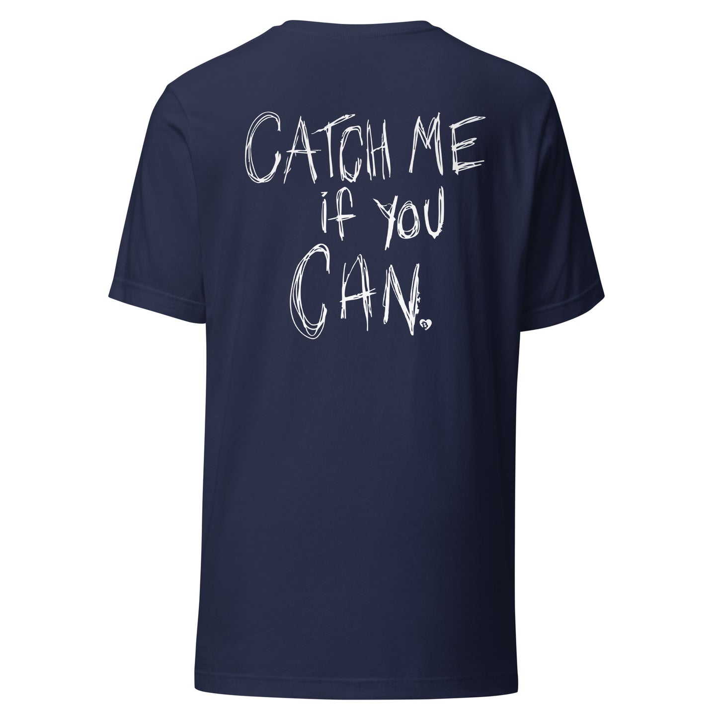Navy blue t-shirt with white text 'Catch Me If You Can' on a white background