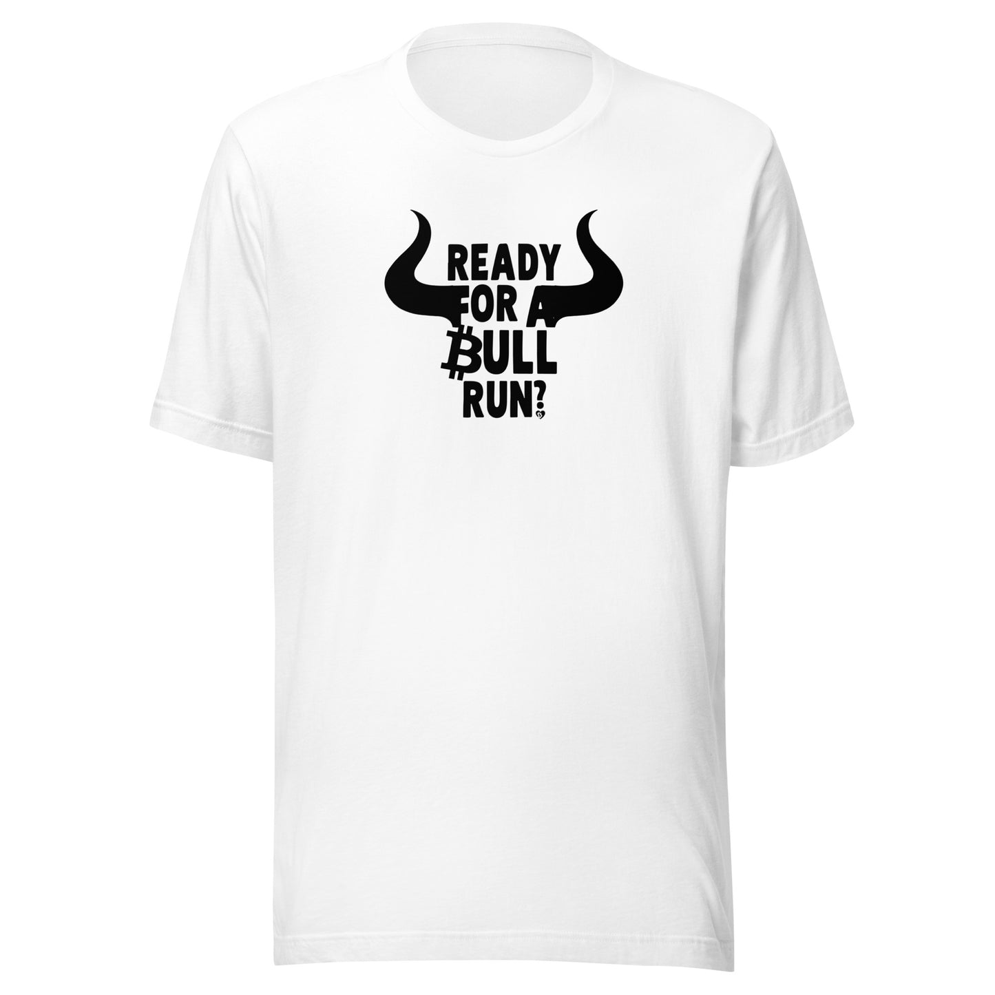 White t-shirt with black graphic and text 'READY FOR A BULL RUN?' on a white background