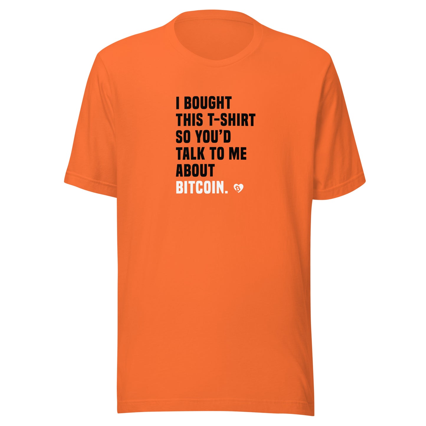 Orange t-shirt with text about talking about Bitcoin on a white background