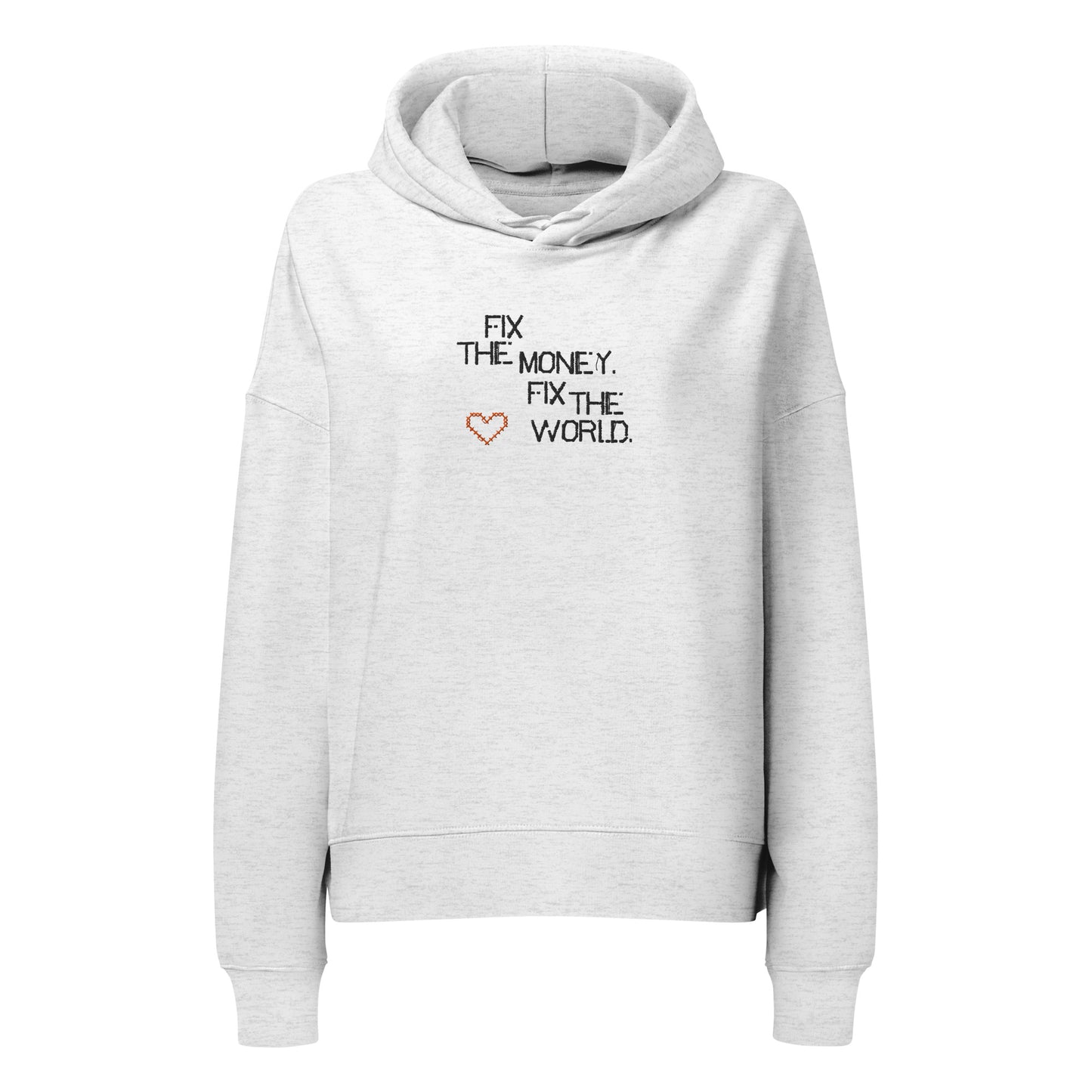 Gray hoodie with text 'Fix the money, fix the world' on a white background
