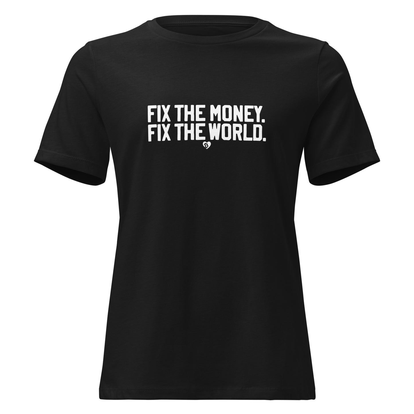 Black t-shirt with white text 'FIX THE MONEY. FIX THE WORLD.' on a white background