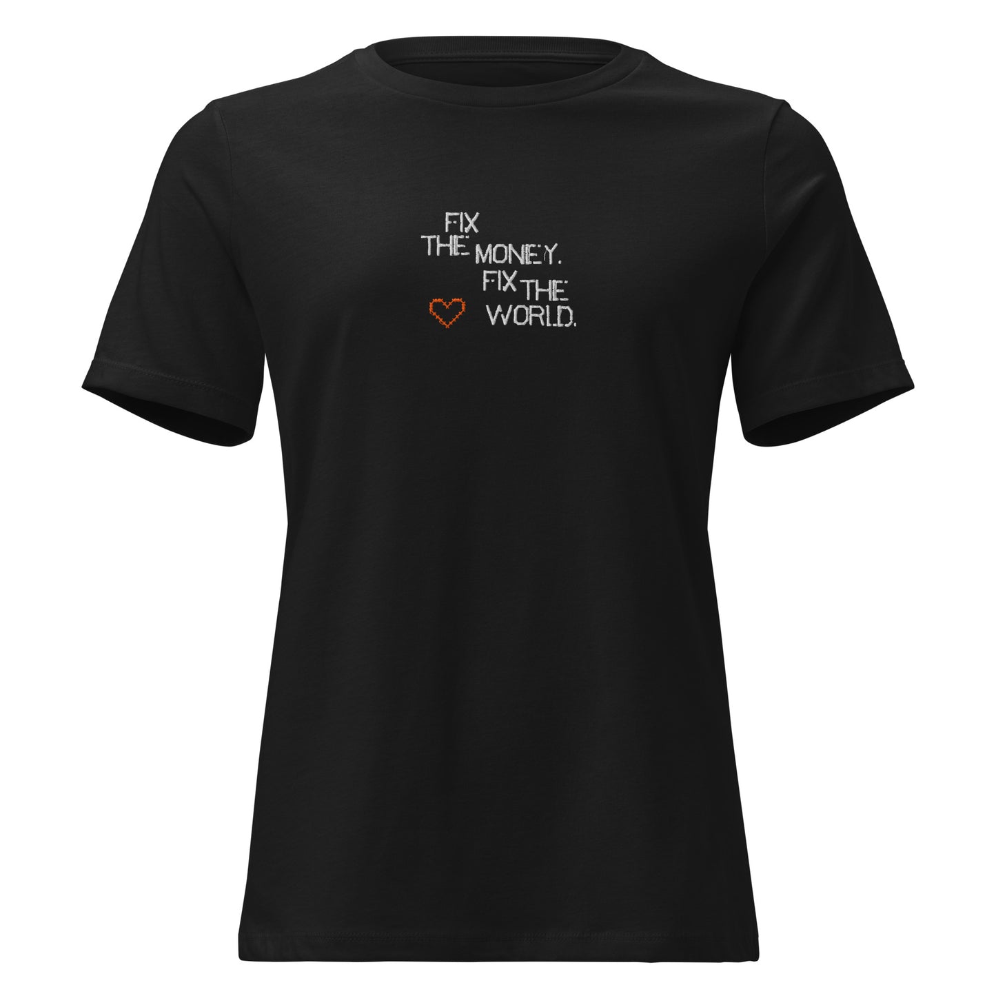Black t-shirt with text 'FIX THE MONEY. FIX THE WORLD.' on a white background