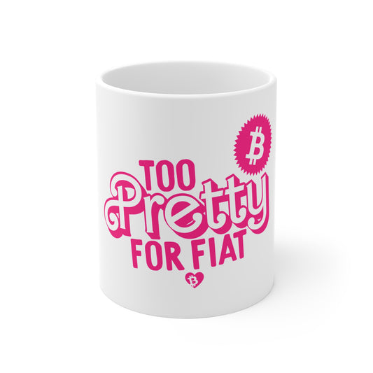 Too Pretty for Fiat Mug 11oz