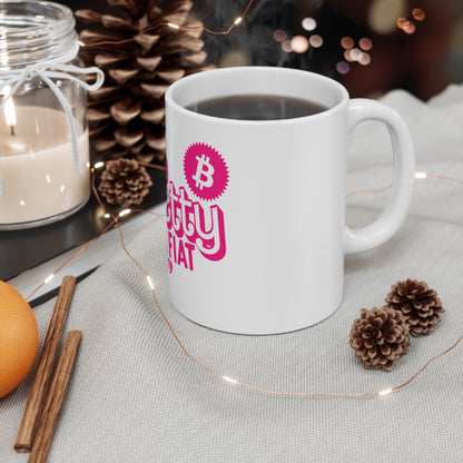 Too Pretty for Fiat Mug 11oz