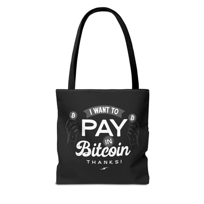 I Want To Pay in Bitcoin Tote Bag