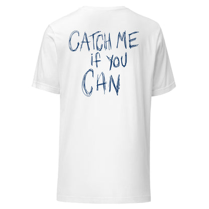 White t-shirt with 'Catch Me If You Can' text on a white background
