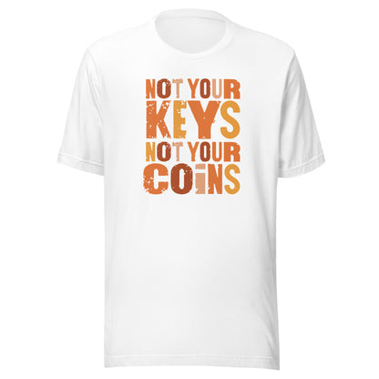 White t-shirt with 'Not Your Keys, Not Your Coins' text in orange on a white background
