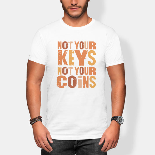 Person wearing a white t-shirt with 'Not Your Keys, Not Your Coins' text in orange.