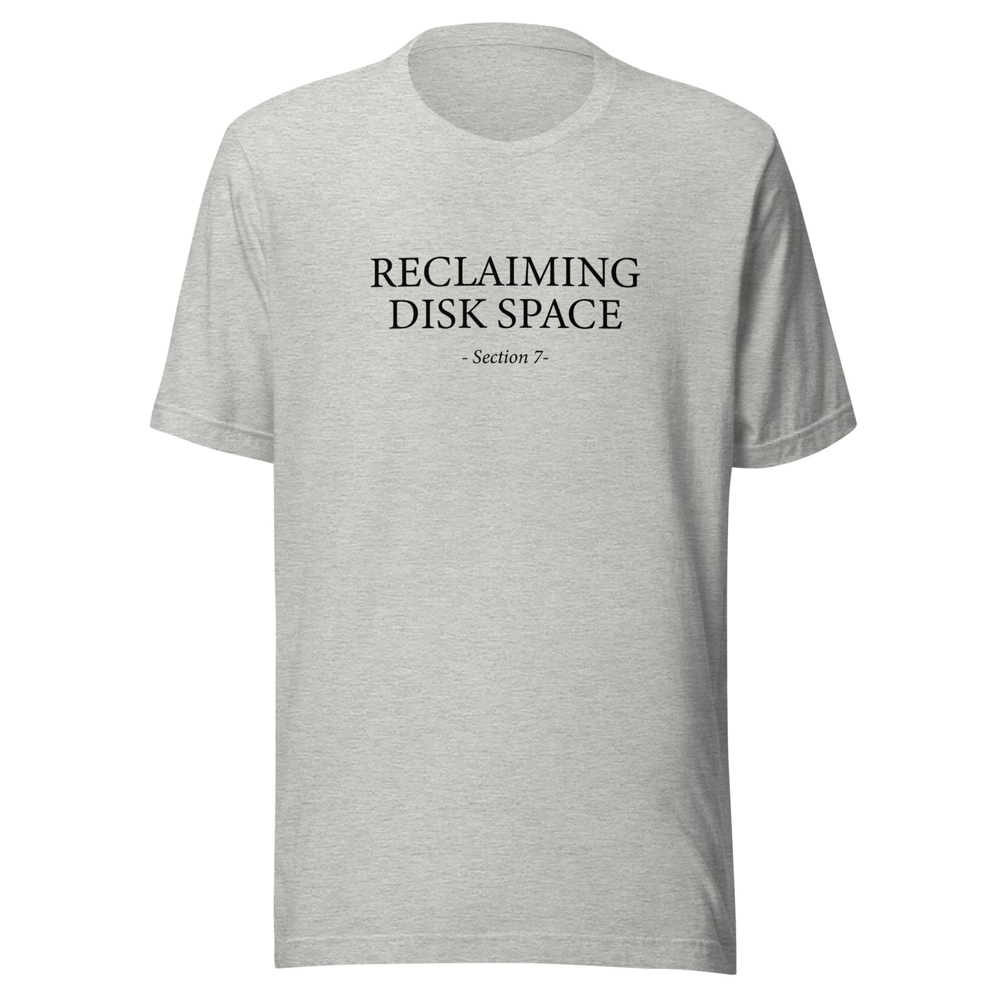 Gray t-shirt with 'Reclaiming Disk Space' text on a white background