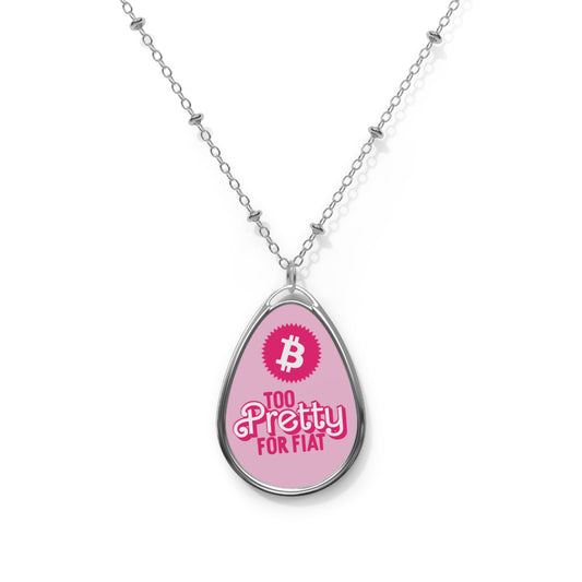 Too Pretty for Fiat Bitcoin Necklace