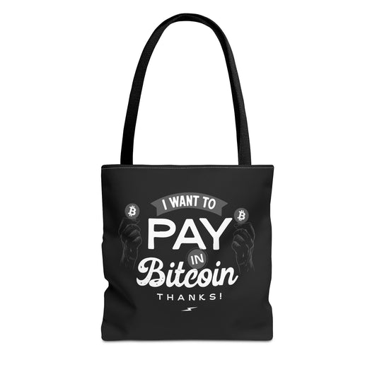I Want To Pay in Bitcoin Tote Bag