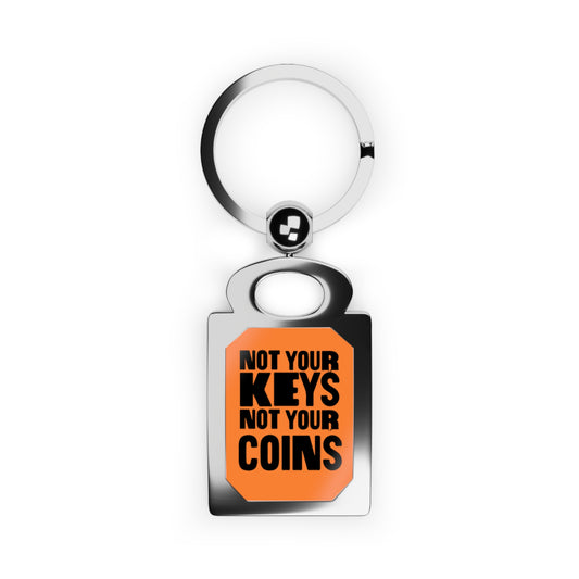 Not Your Keys Not Your Coins Keyring