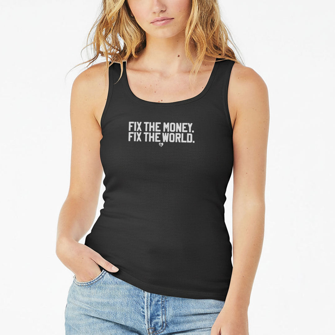 Person wearing a black tank top with 'FIX THE MONEY, FIX THE WORLD.' text on a white background