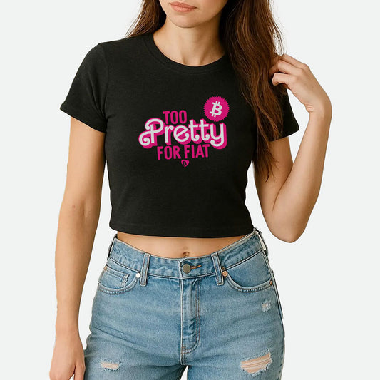 Too Pretty for Fiat Baby Tee Crop Top