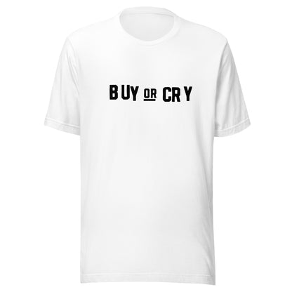 White t-shirt with 'BUY OR CRY' text on a white background