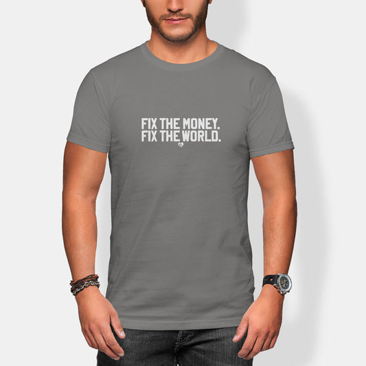 fix the money. fix the world. fact grey bitcoin opsec t-shirt
