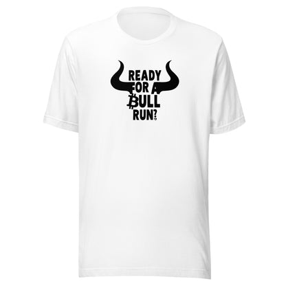 White t-shirt with black graphic and text 'READY FOR A BULL RUN?' on a white background