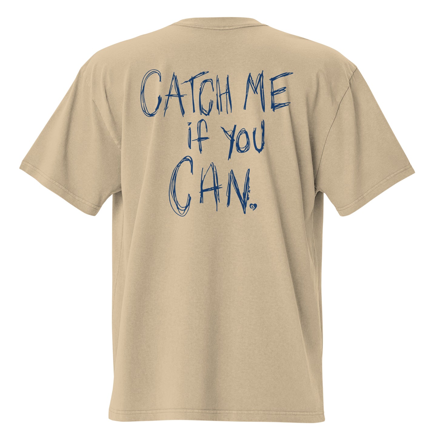 Beige t-shirt with blue text 'Catch Me If You Can' on a white background