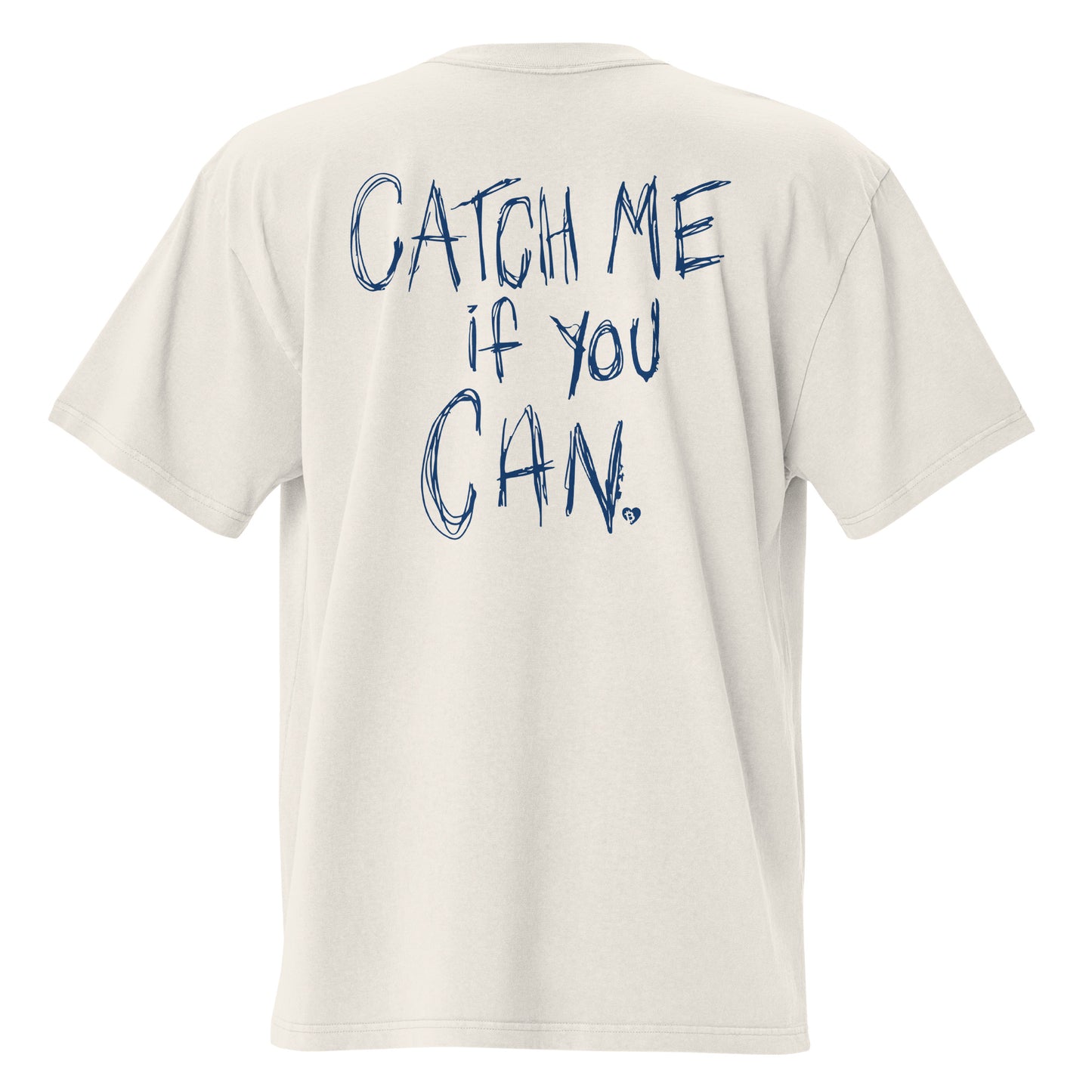 White t-shirt with blue text 'Catch Me If You Can' on a white background