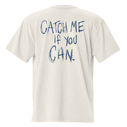 White t-shirt with blue text 'Catch Me If You Can' on a white background