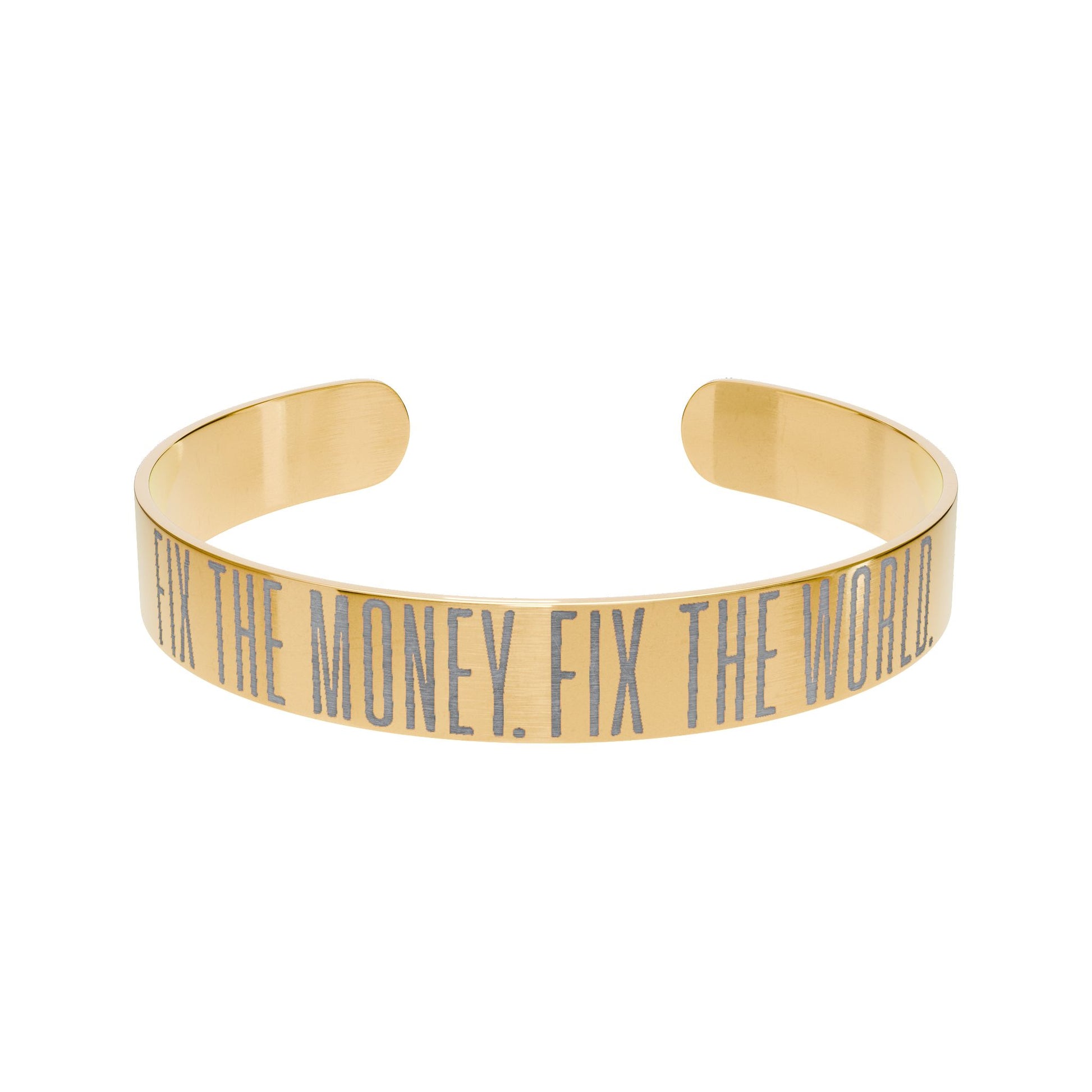 Gold bracelet with engraved fix the money fix the world text on a white background