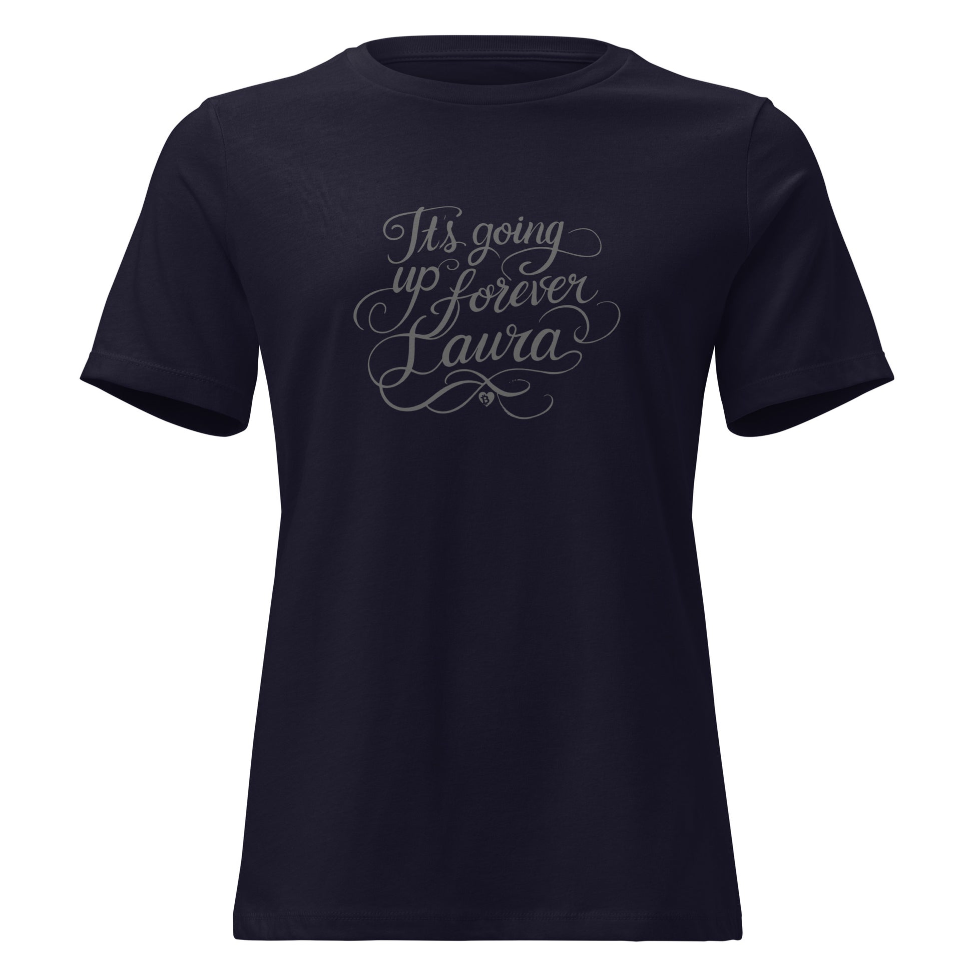 its going up forever laura michael saylor t-shirt