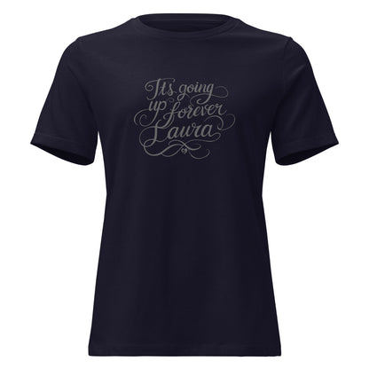 its going up forever laura michael saylor t-shirt