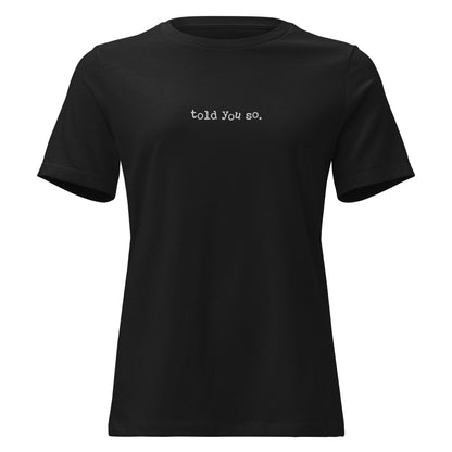Black t-shirt with 'told you so' text on a white background